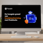 Toobit adopta Fireblocks para proteger activos digitales a nivel institucional